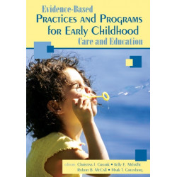 Evidence-Based Practices and Programs for Early Childhood Care and Education
