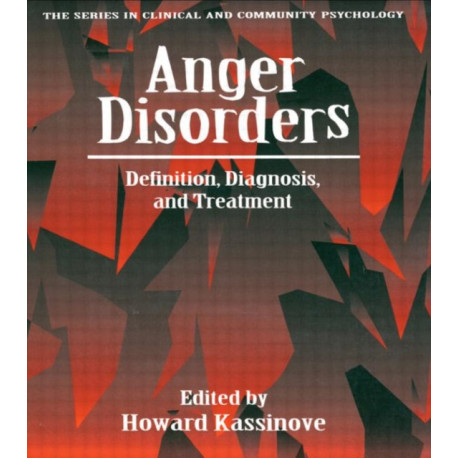 Anger Disorders: Definition, Diagnosis, And Treatment