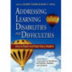 Addressing Learning Disabilities and Difficulties: How to Reach and Teach Every Student