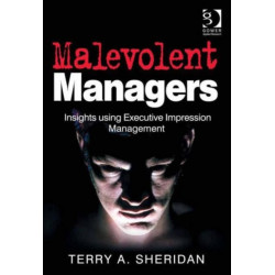 Malevolent Managers: Insights using Executive Impression Management
