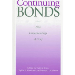 Continuing Bonds: New Understandings of Grief