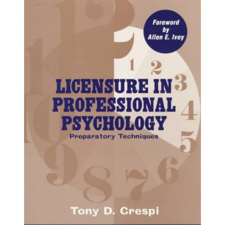 Licensure In Professional Psychology: Preparatory Techniques