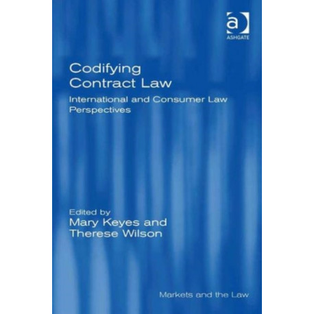 Codifying Contract Law: International and Consumer Law Perspectives