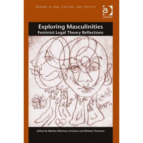Exploring Masculinities: Feminist Legal Theory Reflections