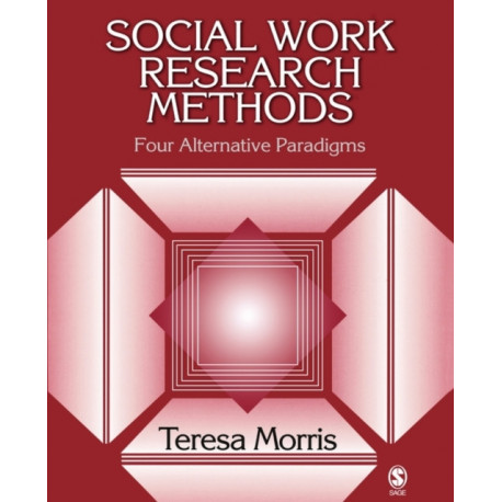 Social Work Research Methods: Four Alternative Paradigms