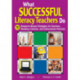 What Successful Literacy Teachers Do: 70 Research-Based Strategies for Teachers, Reading Coaches, and Instructional Planners