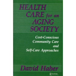 Health Care for an Aging Society: Cost-Conscious Community Care and Self-Care Approaches
