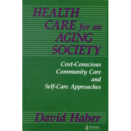 Health Care for an Aging Society: Cost-Conscious Community Care and Self-Care Approaches