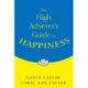 The High Achiever's Guide to Happiness