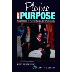 Playing with Purpose: Adventures in Performative Social Science