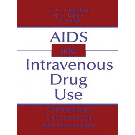 AIDS and Intravenous Drug Use: Community Intervention & Prevention