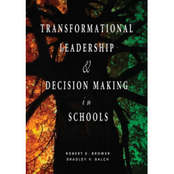 Transformational Leadership & Decision Making in Schools