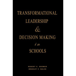 Transformational Leadership & Decision Making in Schools