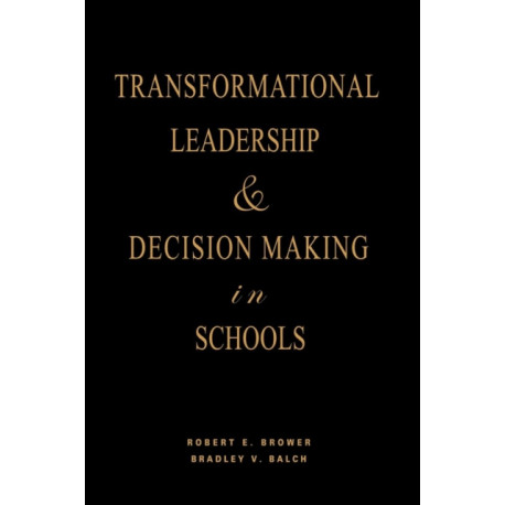 Transformational Leadership & Decision Making in Schools