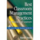 Best Classroom Management Practices for Reaching All Learners: What Award-Winning Classroom Teachers Do