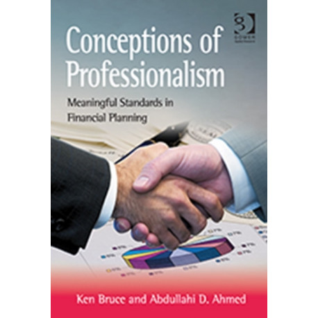 Conceptions of Professionalism: Meaningful Standards in Financial Planning