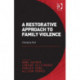 A Restorative Approach to Family Violence: Changing Tack