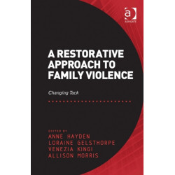A Restorative Approach to Family Violence: Changing Tack