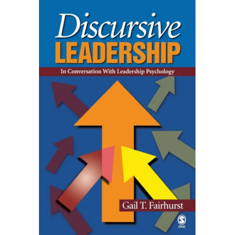 Discursive Leadership: In Conversation with Leadership Psychology