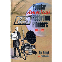 Popular American Recording Pioneers: 1895-1925