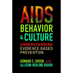 AIDS, Behavior, and Culture: Understanding Evidence-Based Prevention