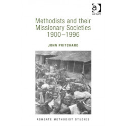 Methodists and their Missionary Societies 1900-1996