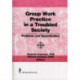 Group Work Practice in a Troubled Society: Problems and Opportunities