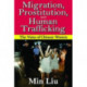 Migration, Prostitution and Human Trafficking: The Voice of Chinese Women