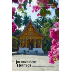 Inconvenient Heritage: Erasure and Global Tourism in Luang Prabang