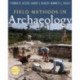 Field Methods in Archaeology: Seventh Edition