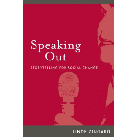 Speaking Out: Storytelling for Social Change