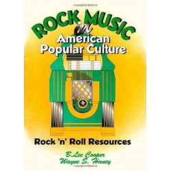 Rock Music in American Popular Culture: Rock 'n' Roll Resources
