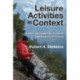 Leisure Activities in Context: A Micro-Macro/Agency-Structure Interpretation of Leisure