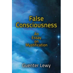 False Consciousness: An Essay on Mystification