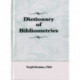 Dictionary of Bibliometrics