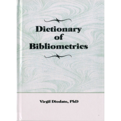 Dictionary of Bibliometrics