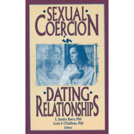 Sexual Coercion in Dating Relationships