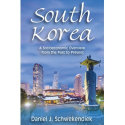South Korea: A Socioeconomic Overview from the Past to Present