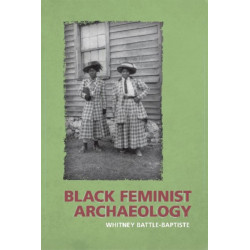 Black Feminist Archaeology