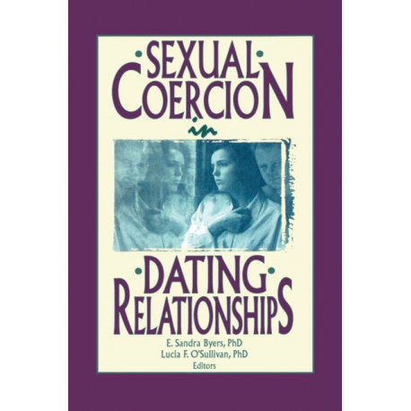 Sexual Coercion in Dating Relationships