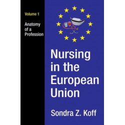 Nursing in the European Union: Anatomy of a Profession