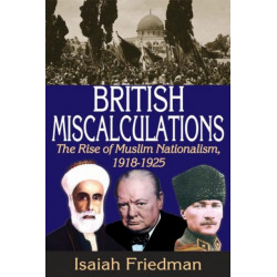 British Miscalculations: The Rise of Muslim Nationalism, 1918-1925