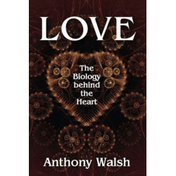 Love: The Biology Behind the Heart