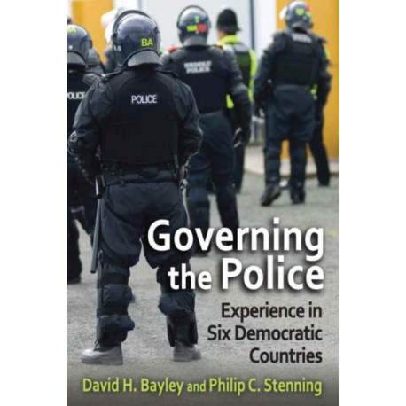 Governing the Police: Experience in Six Democracies