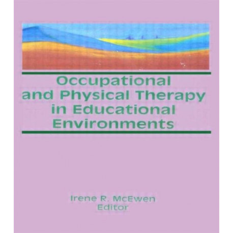 Occupational and Physical Therapy in Educational Environments