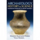 Archaeology, History and Science: Integrating Approaches to Ancient Materials
