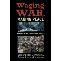 Waging War, Making Peace: Reparations and Human Rights