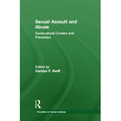 Sexual Assault and Abuse: Sociocultural Context of Prevention