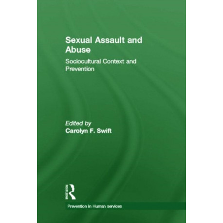 Sexual Assault and Abuse: Sociocultural Context of Prevention