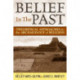 Belief in the Past: Theoretical Approaches to the Archaeology of Religion